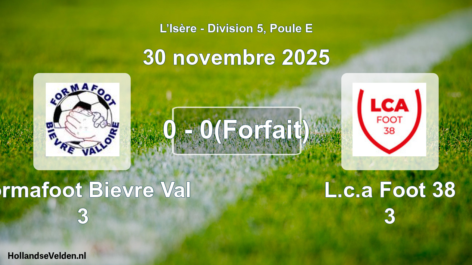Gespeelde wedstrijd: Formafoot Bievre Val 3 - L.c.a Foot 38 3 0 - 0(Forfait) (30 november 2025)