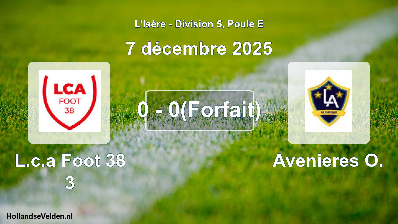Match joué: L.c.a Foot 38 3 - Avenieres O. 0 - 0(Forfait) (7 décembre 2025)