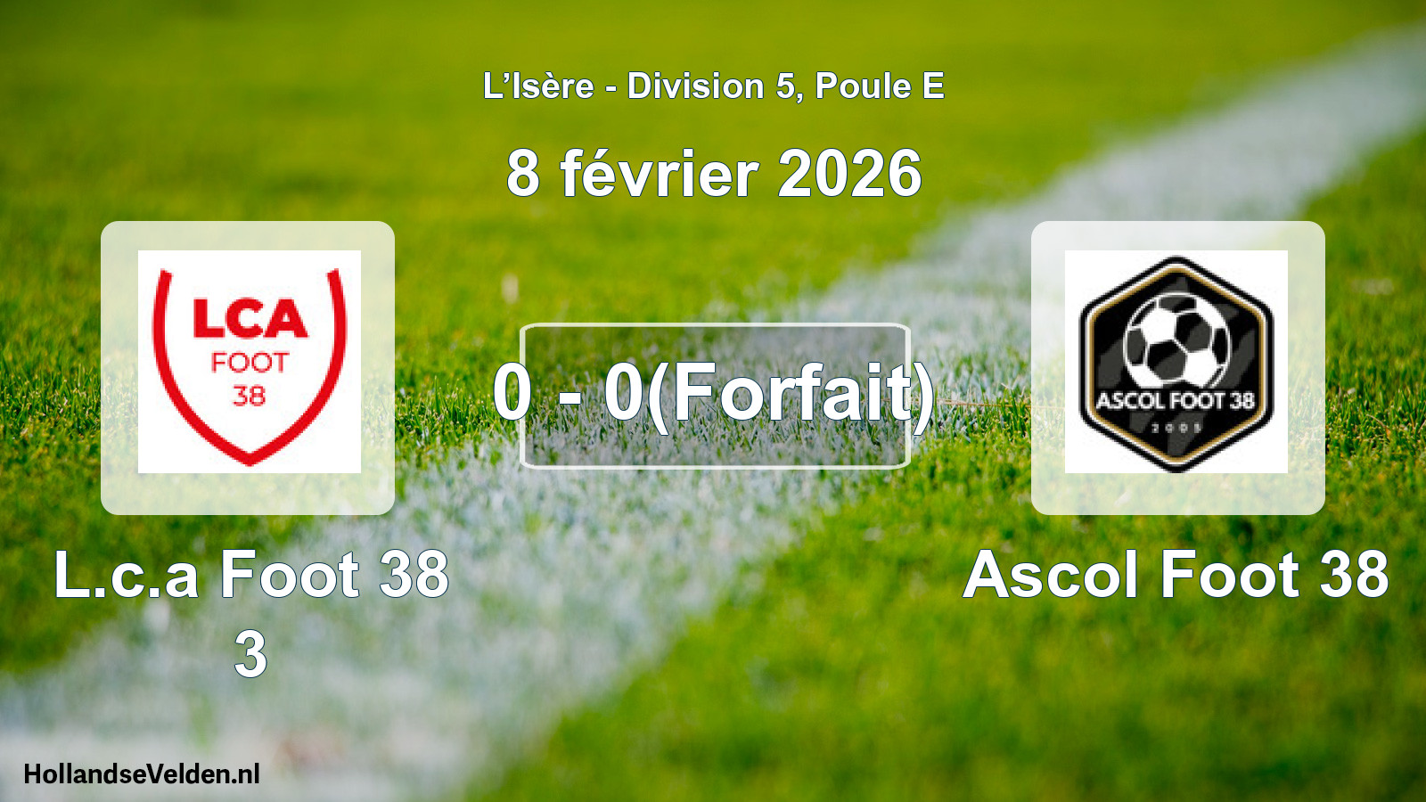 Match joué: L.c.a Foot 38 3 - Ascol Foot 38 0 - 0(Forfait) (8 février 2026)