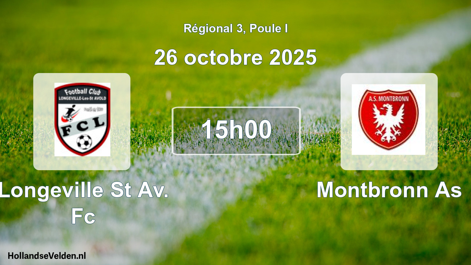 Geplande wedstrijd: Longeville St Av. Fc - Montbronn As (26 oktober 2025)