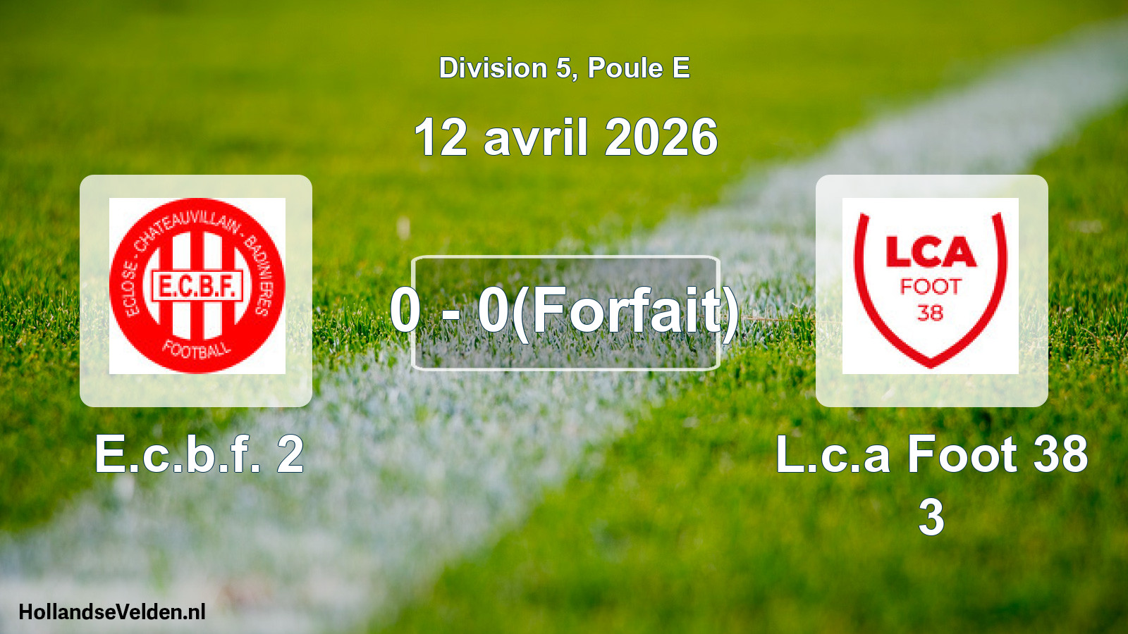 Match joué: E.c.b.f. 2 - L.c.a Foot 38 3 0 - 0(Forfait) (12 avril 2026)