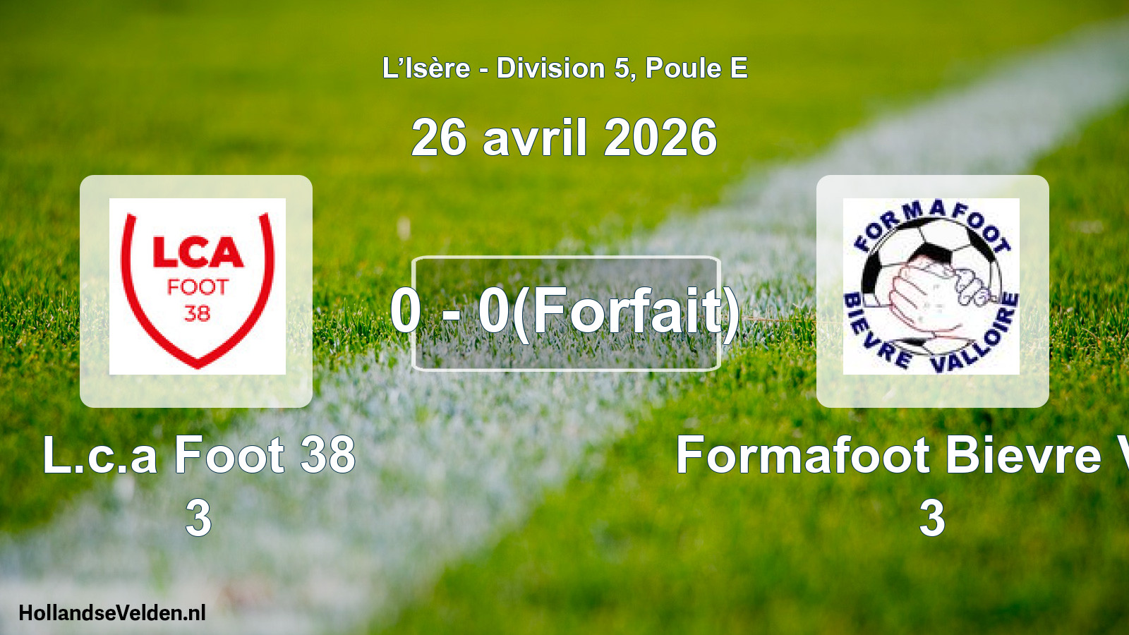 Gespeelde wedstrijd: L.c.a Foot 38 3 - Formafoot Bievre Val 3 0 - 0(Forfait) (26 april 2026)