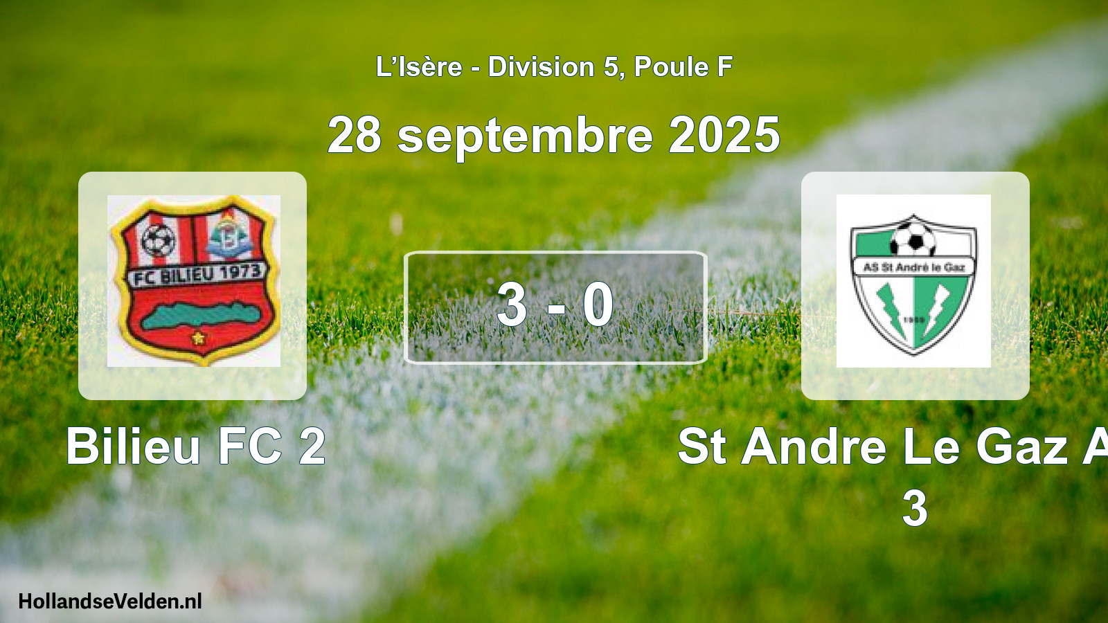 Total number of matches played: Bilieu FC 2 - St Andre Le Gaz AS 3 3 - 0 (28 September 2025)