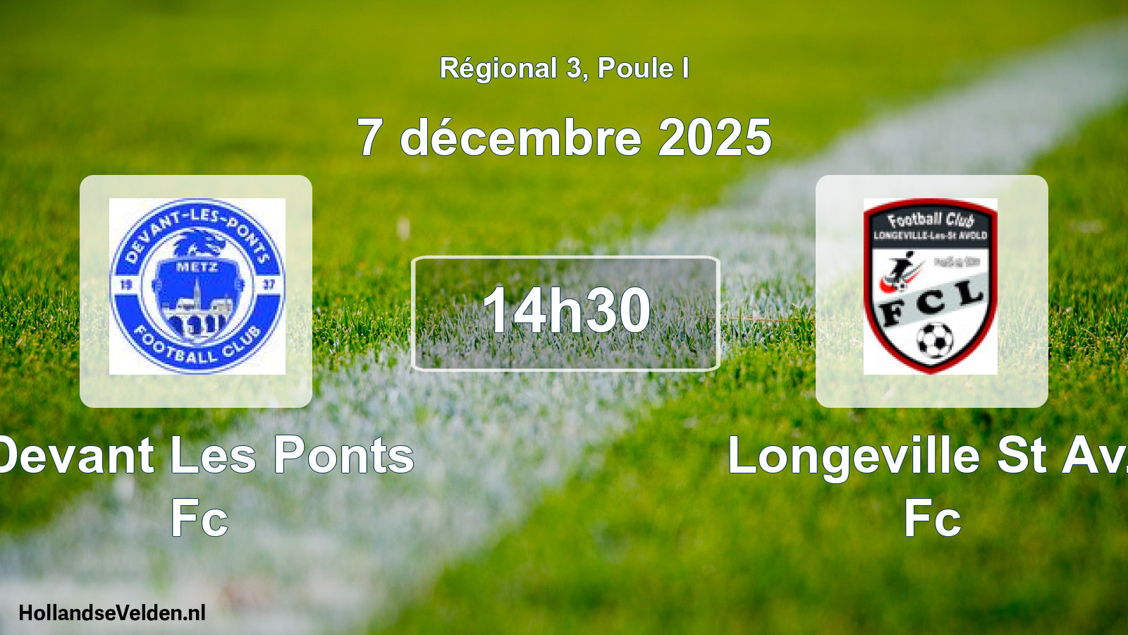 Geplande wedstrijd: Devant Les Ponts Fc - Longeville St Av. Fc (7 december 2025)