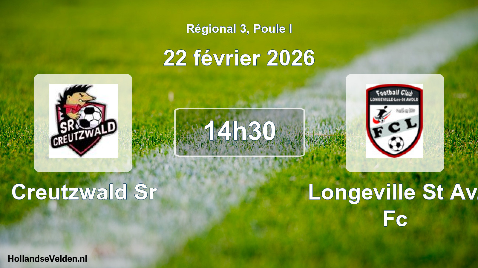 Geplande wedstrijd: Creutzwald Sr - Longeville St Av. Fc (22 februari 2026)