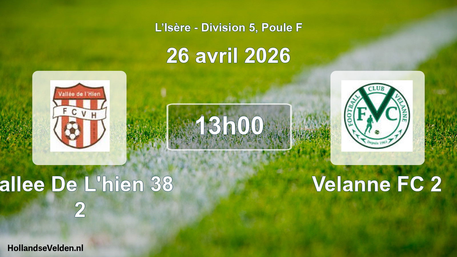 Scheduled Match: Vallee De L'hien 38 2 - Velanne FC 2 (26 April 2026)