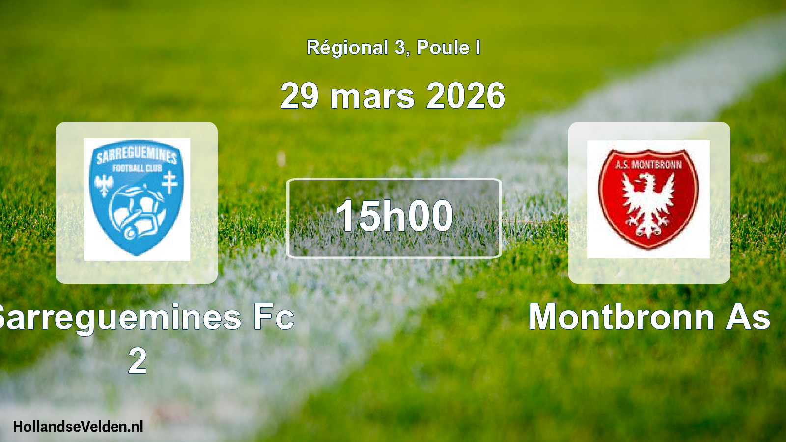 Geplande wedstrijd: Sarreguemines Fc 2 - Montbronn As (29 mars 2026)