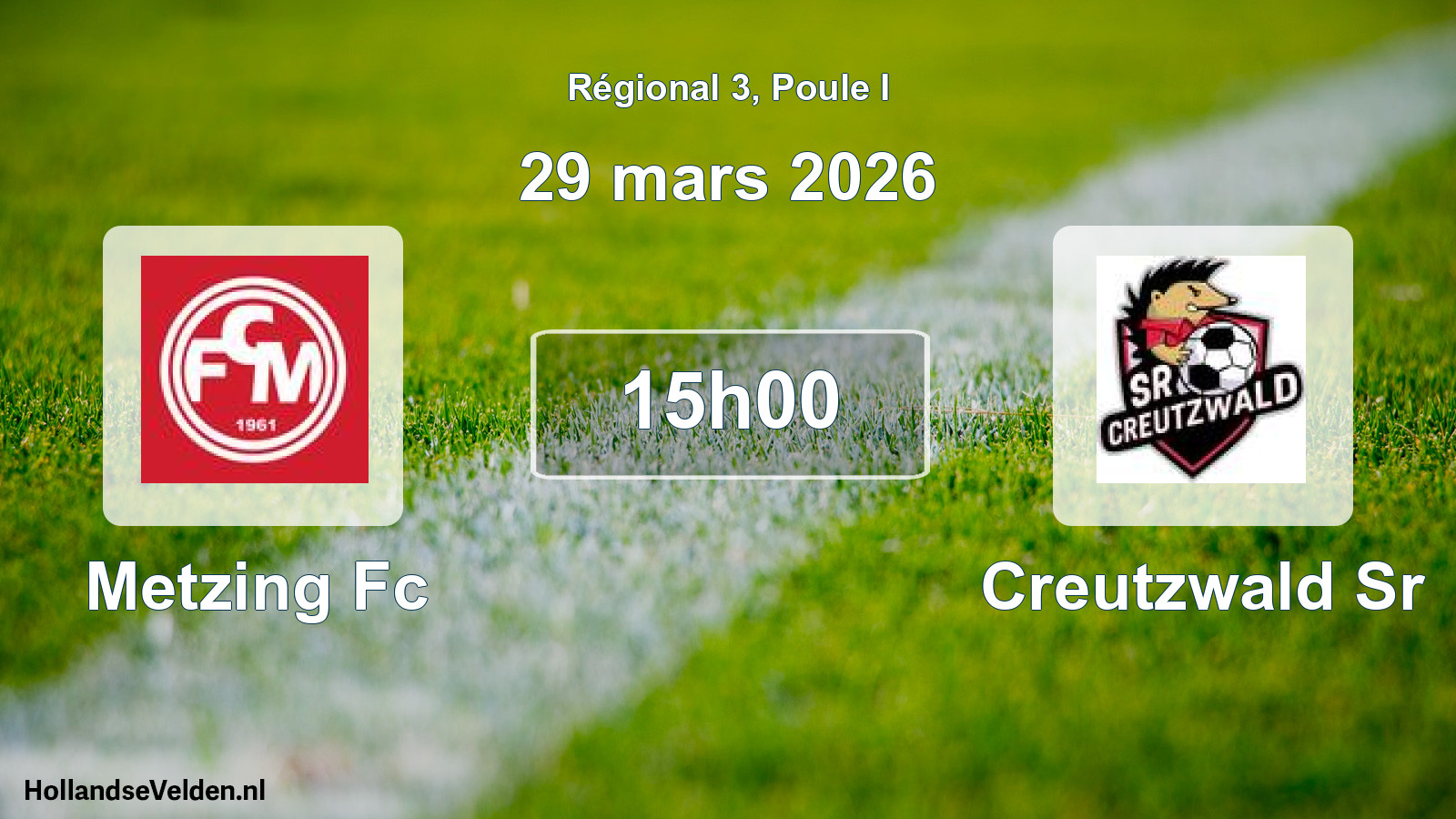 Geplande wedstrijd: Metzing Fc - Creutzwald Sr (29 mars 2026)