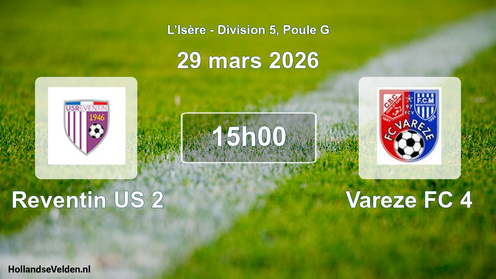 Match programmé: Reventin US 2 - Vareze FC 4 (29 mars 2026)