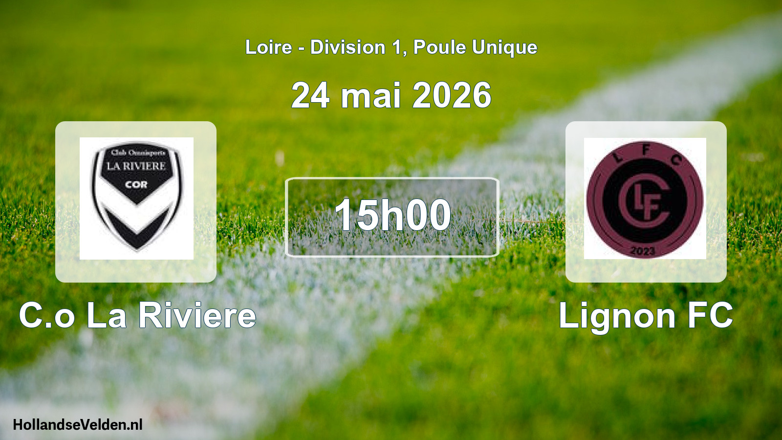 Geplande wedstrijd: C.o La Riviere - Lignon FC (24 mei 2026)