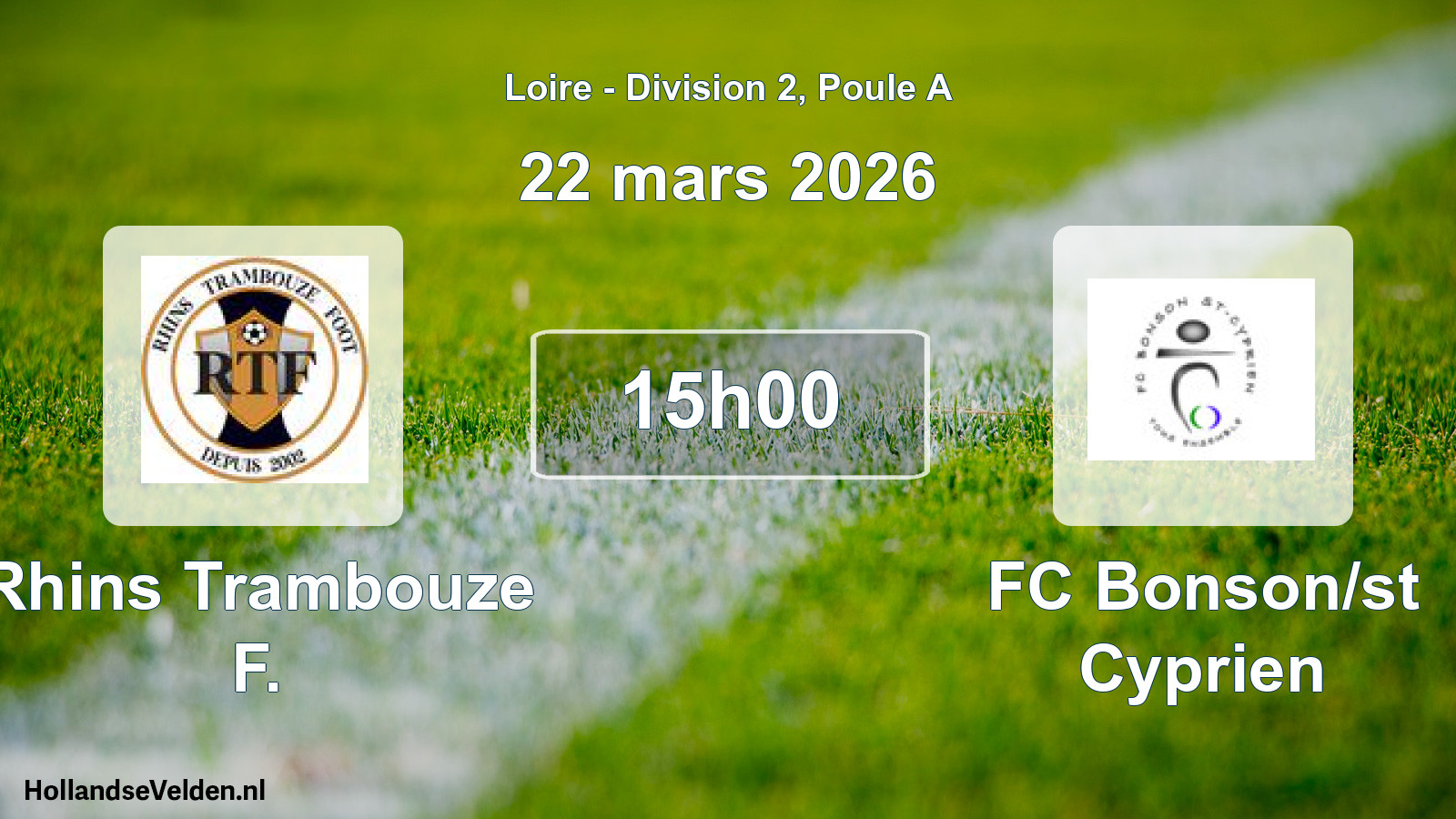 Geplande wedstrijd: Rhins Trambouze F. - FC Bonson/st Cyprien (22 maart 2026)