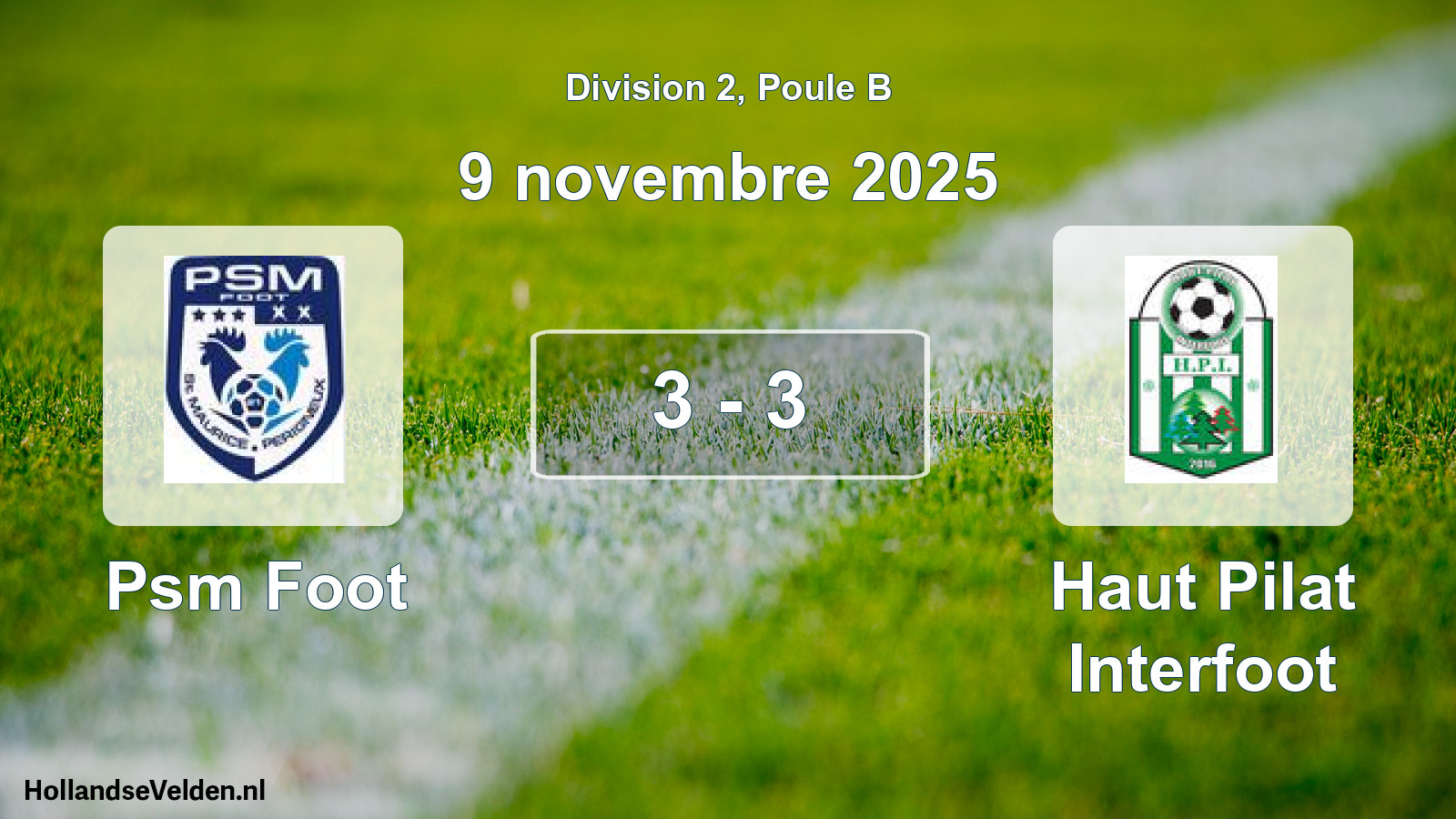 Gespeelde wedstrijd: Psm Foot - Haut Pilat Interfoot 3 - 3 (9 november 2025)