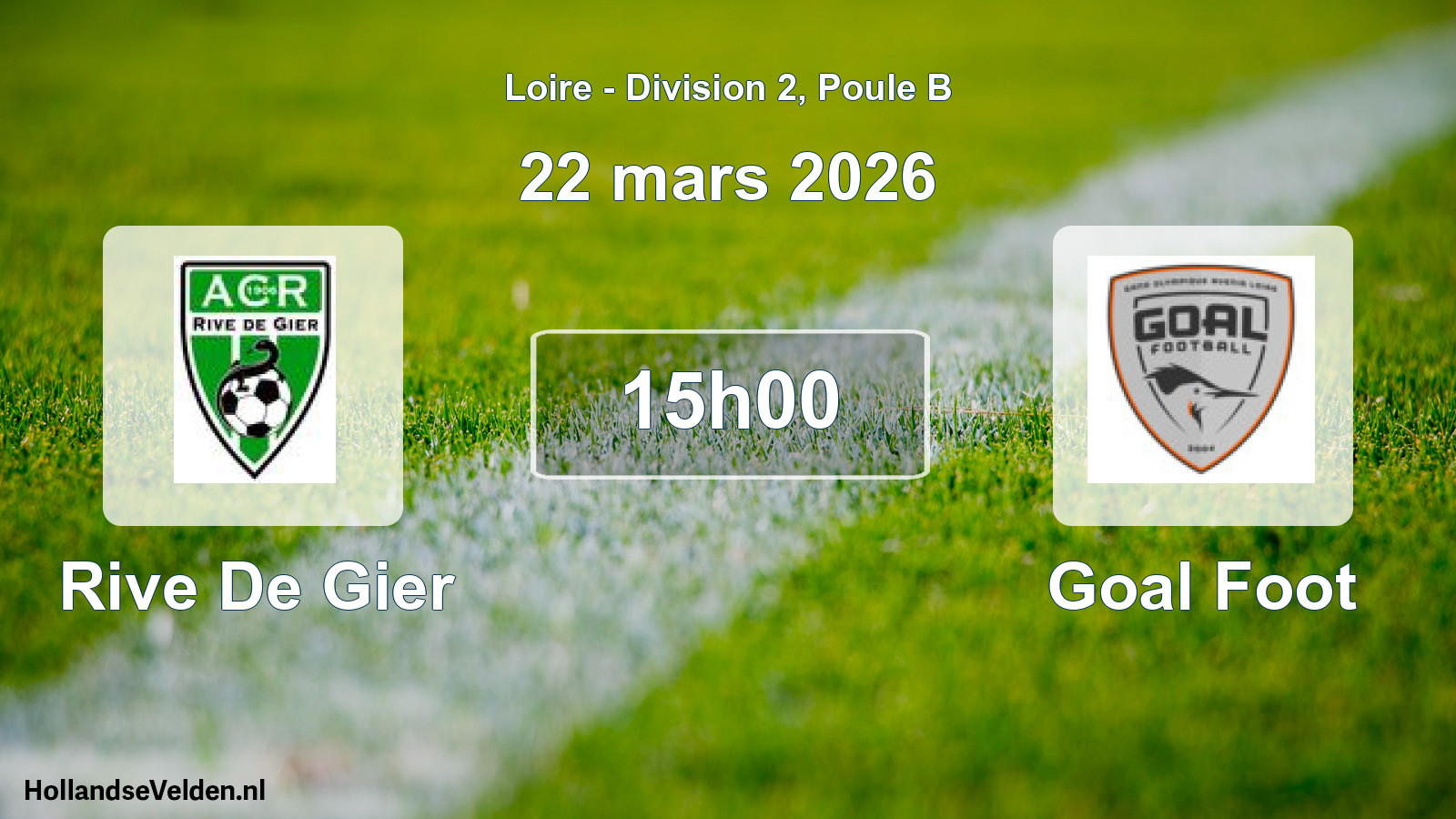 Scheduled Match: Rive De Gier - Goal Foot (22 March 2026)