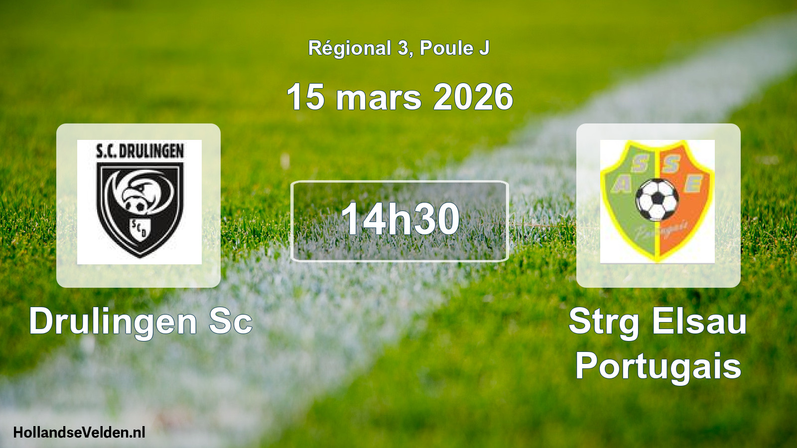 Geplande wedstrijd: Drulingen Sc - Strg Elsau Portugais (15 mars 2026)