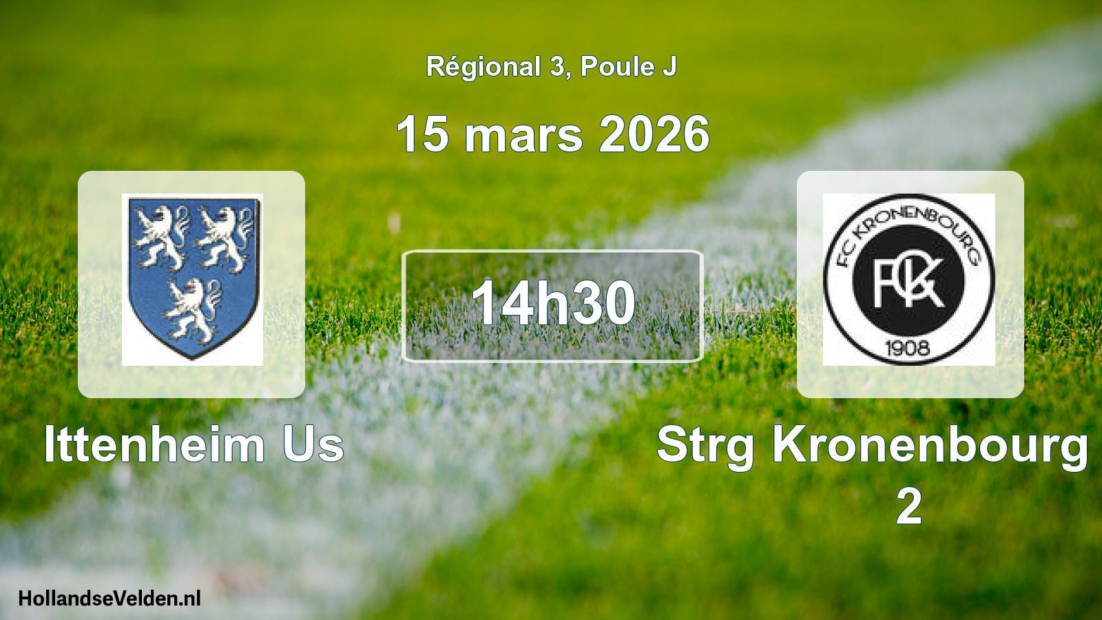 Geplande wedstrijd: Ittenheim Us - Strg Kronenbourg Fc 2 (15 mars 2026)