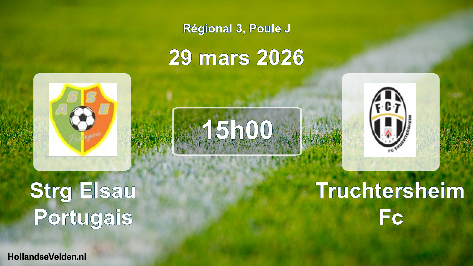 Geplande wedstrijd: Strg Elsau Portugais - Truchtersheim Fc (29 maart 2026)