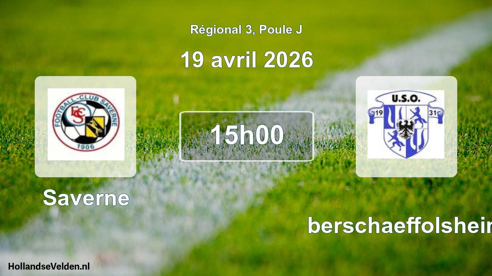 Geplande wedstrijd: Saverne - Oberschaeffolsheim (19 avril 2026)