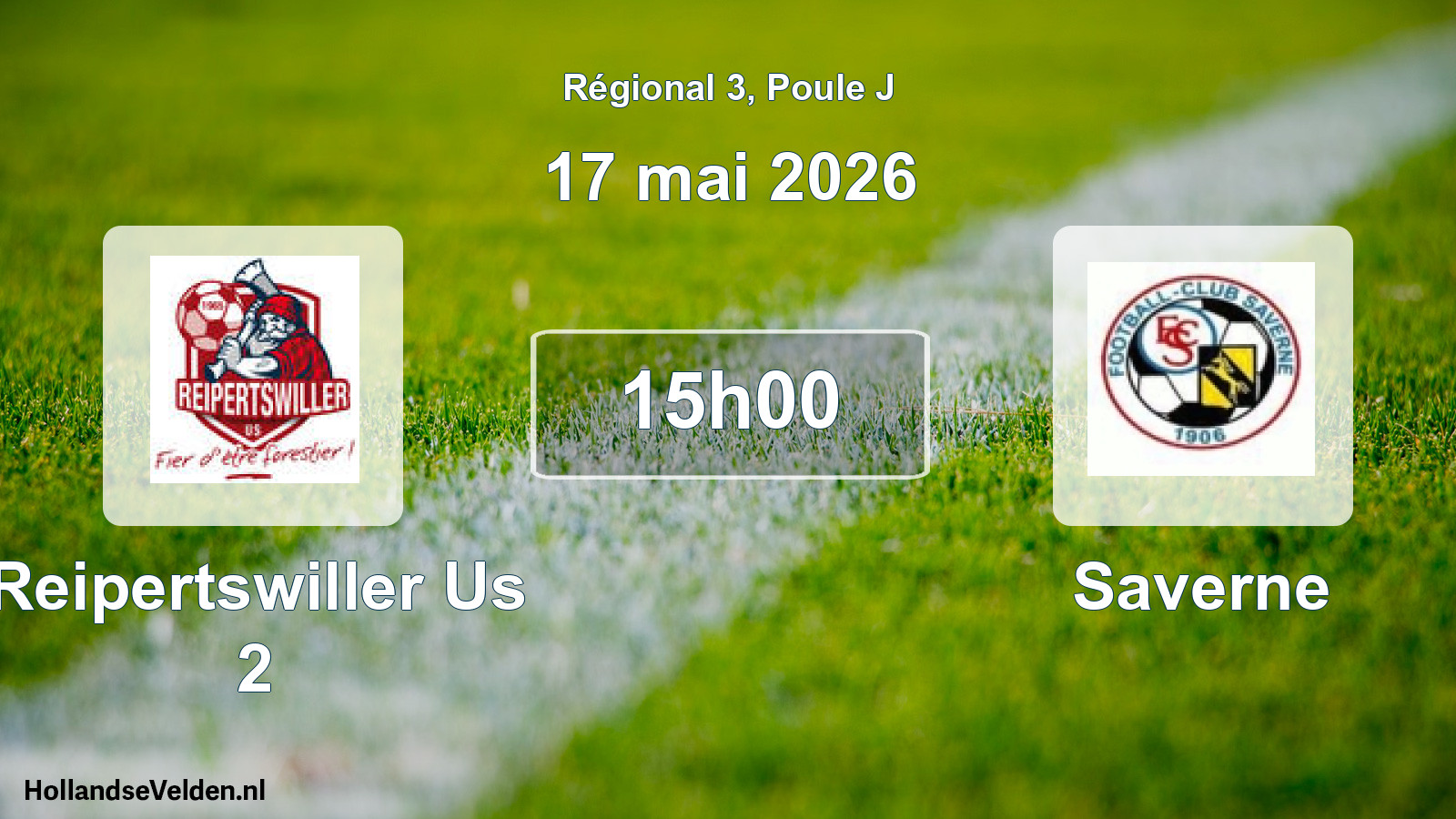 Scheduled Match: Reipertswiller Us 2 - Saverne (17 May 2026)