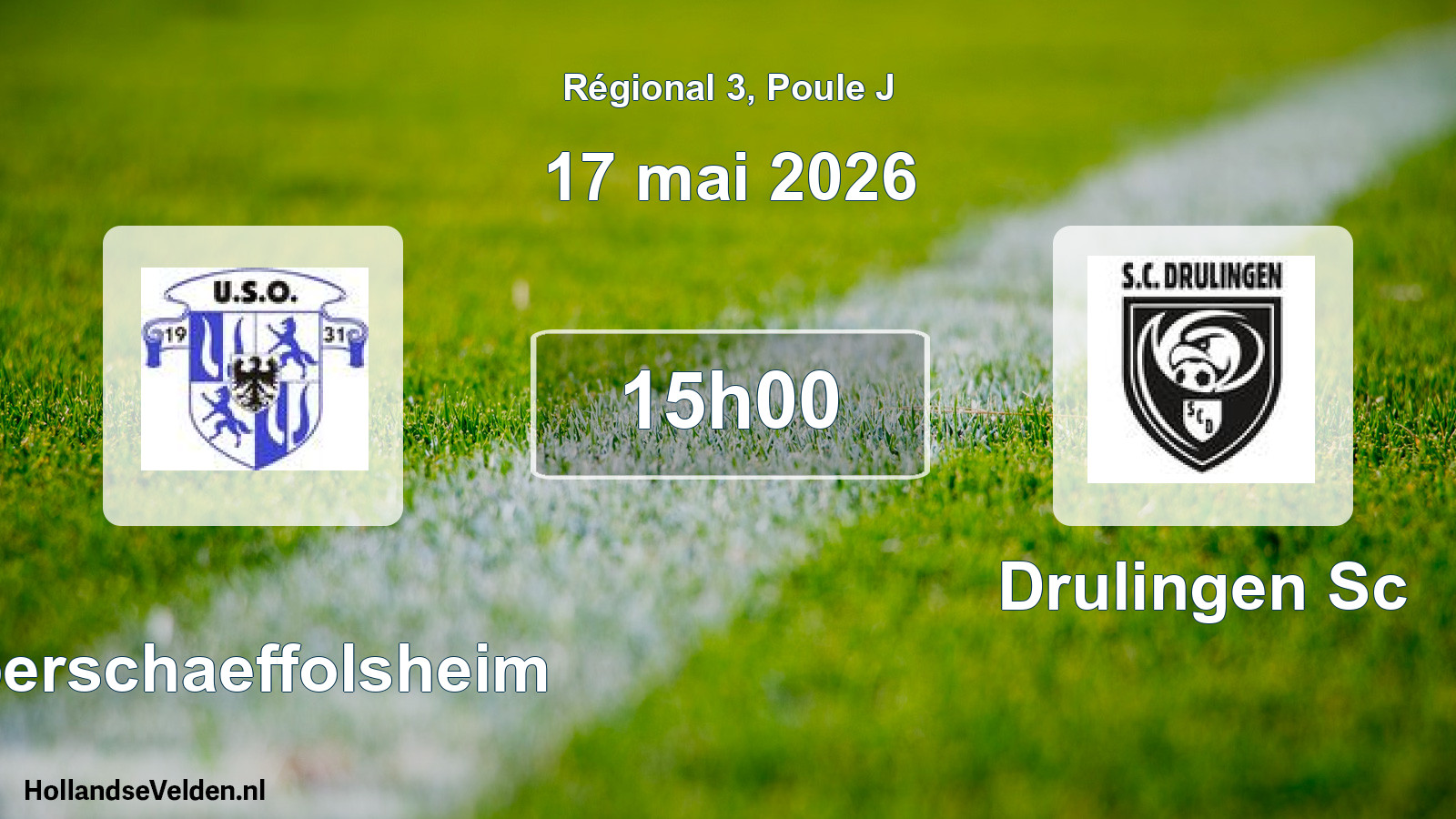 Geplande wedstrijd: Oberschaeffolsheim - Drulingen Sc (17 mai 2026)