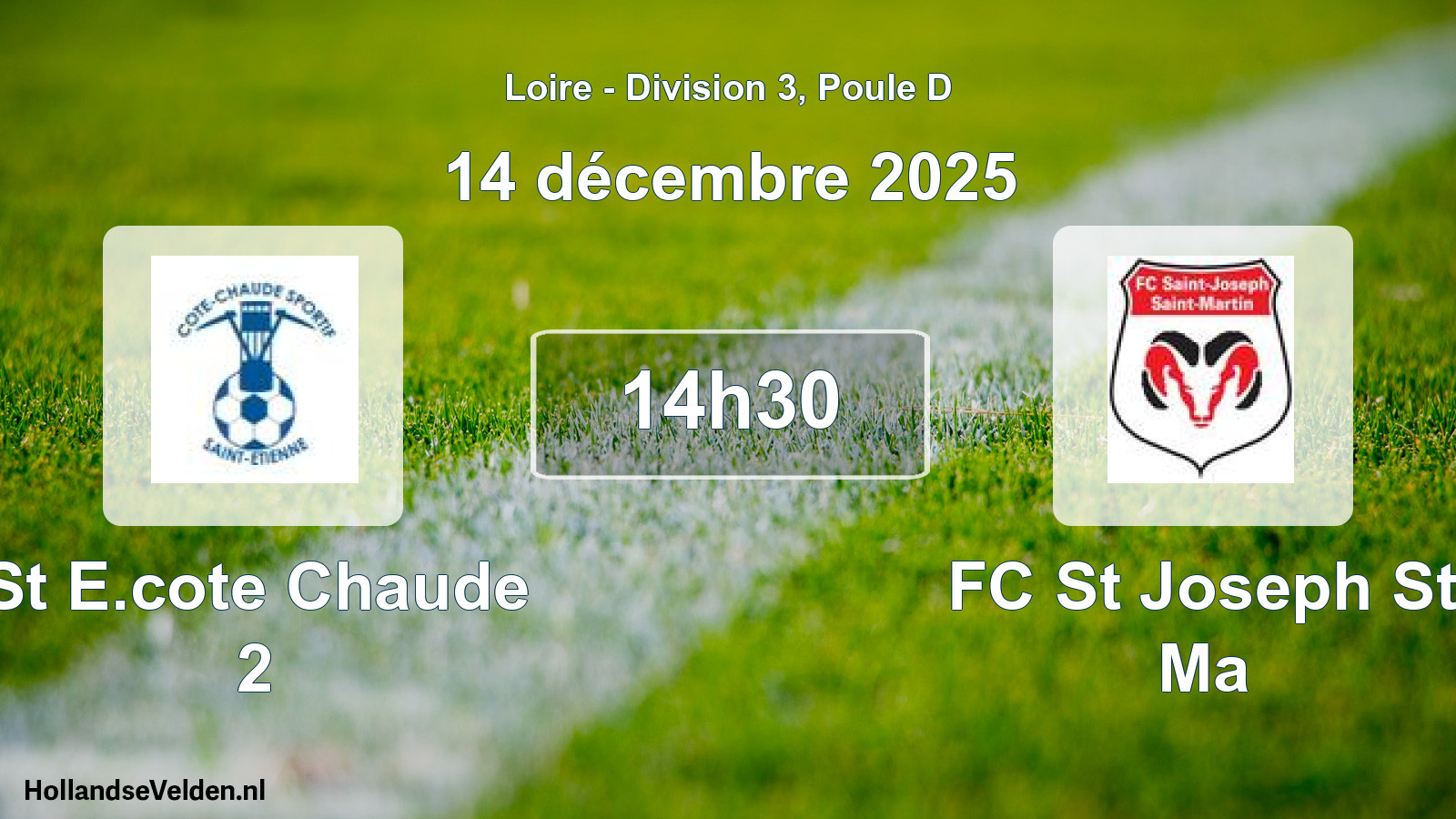 Geplande wedstrijd: St E.cote Chaude 2 - FC St Joseph St Ma (14 december 2025)