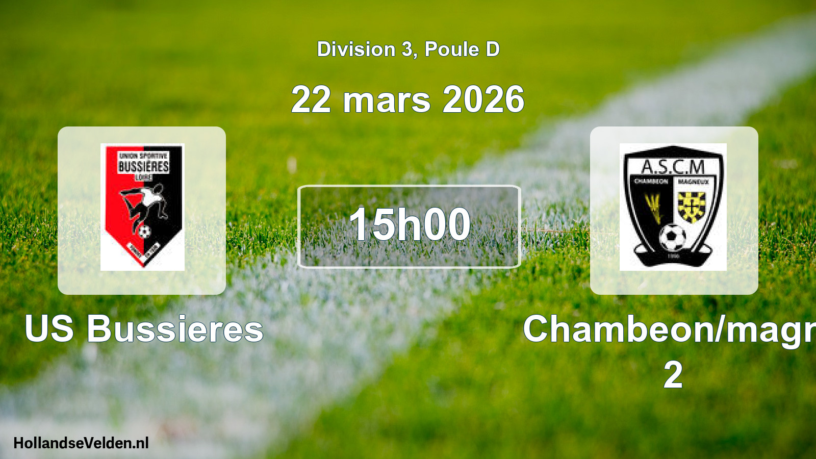 Match programmé: US Bussieres - Chambeon/magn 2 (22 mars 2026)