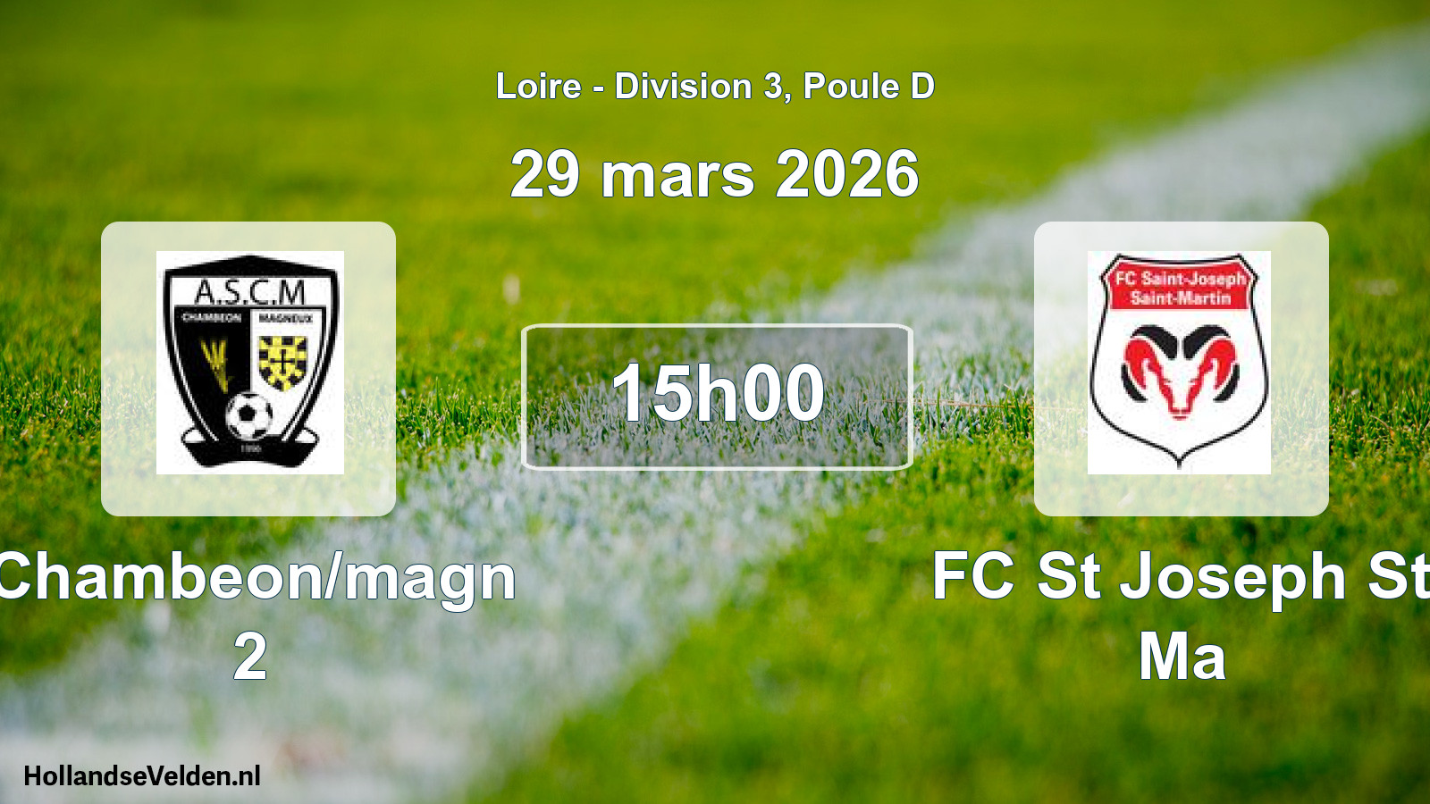 Geplande wedstrijd: Chambeon/magn 2 - FC St Joseph St Ma (29 maart 2026)