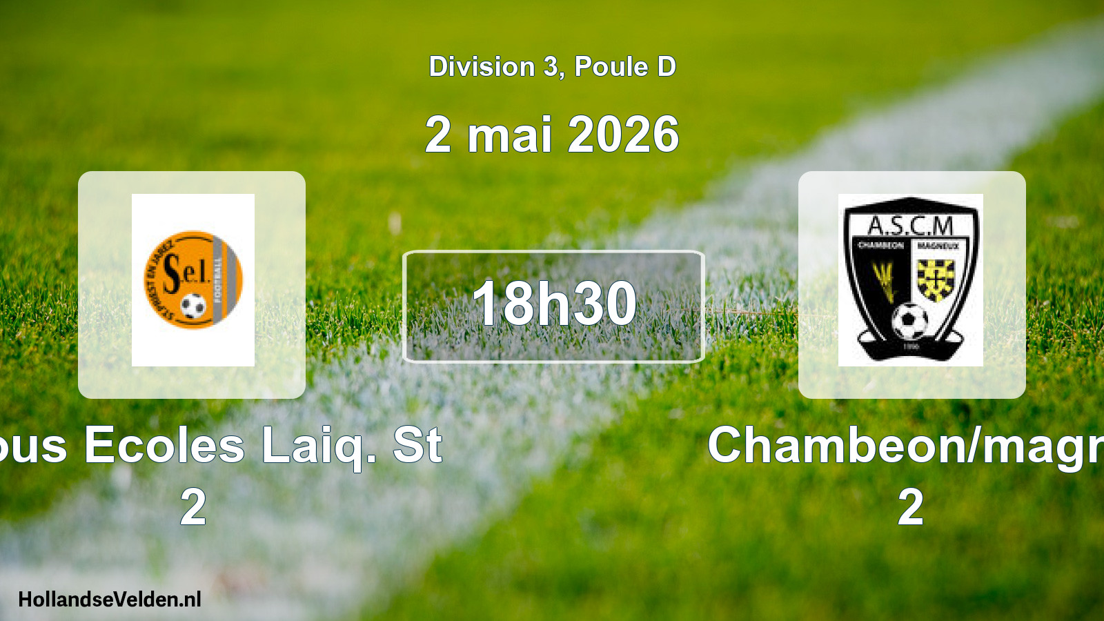 Match programmé: Sous Ecoles Laiq. St 2 - Chambeon/magn 2 (2 mai 2026)