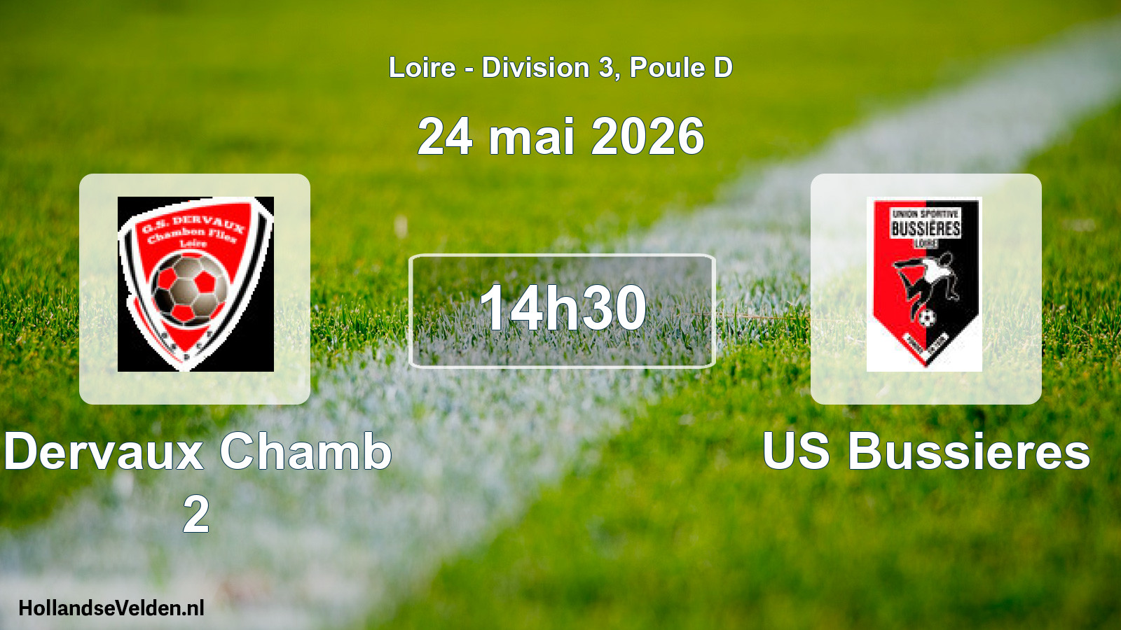 Geplande wedstrijd: Dervaux Chamb 2 - US Bussieres (24 mei 2026)