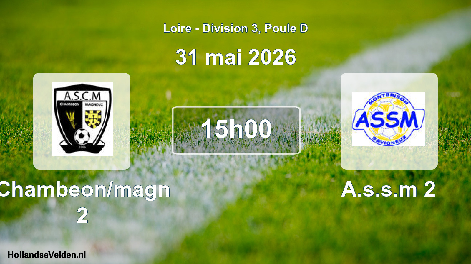Geplande wedstrijd: Chambeon/magn 2 - A.s.s.m 2 (31 mei 2026)