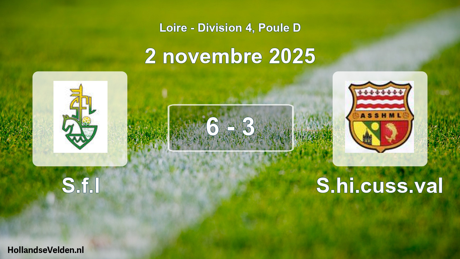 Gespeelde wedstrijd: S.f.l - S.hi.cuss.val 6 - 3 (2 november 2025)