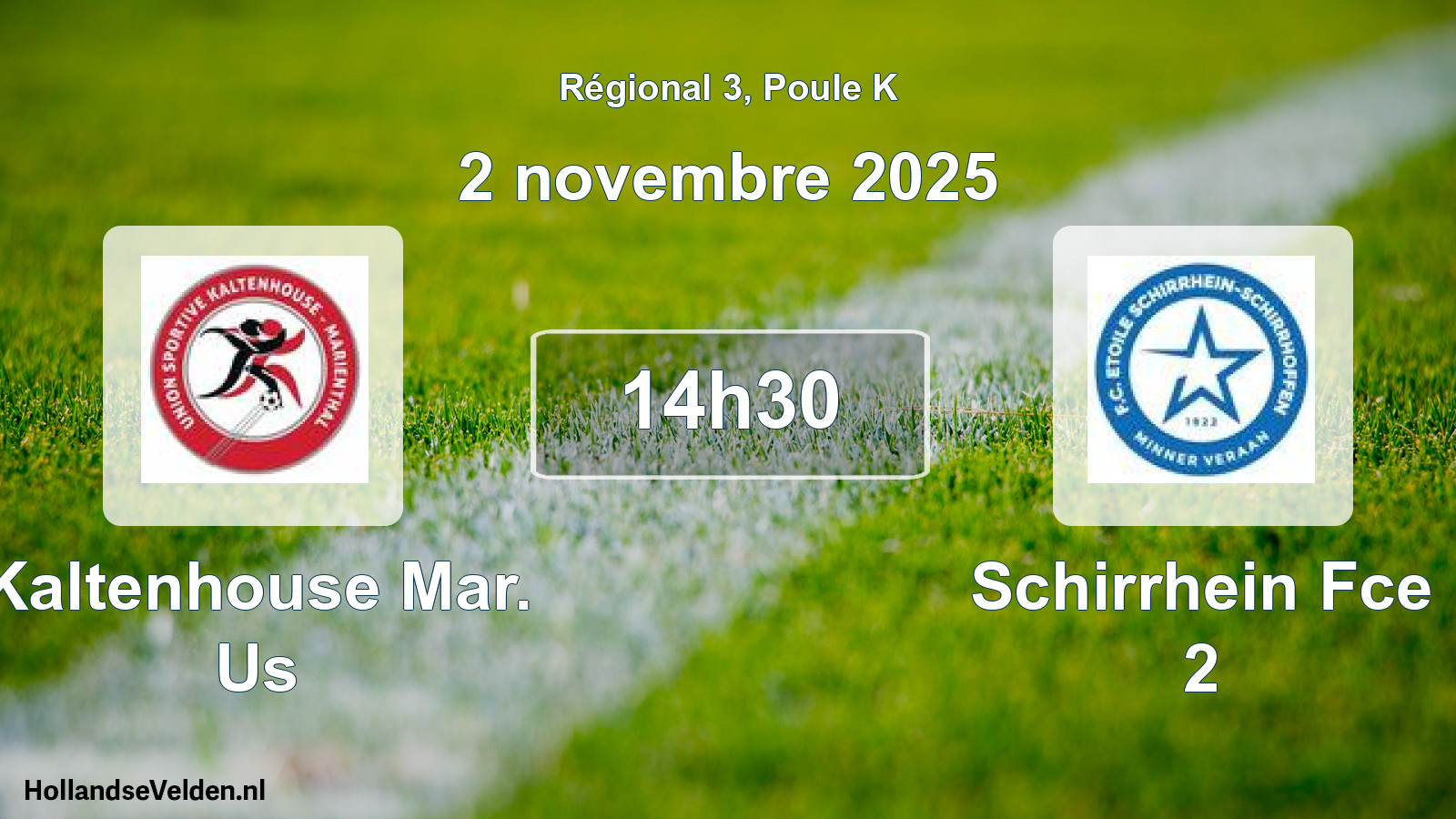 Geplande wedstrijd: Kaltenhouse Mar. Us - Schirrhein Fce 2 (2 november 2025)
