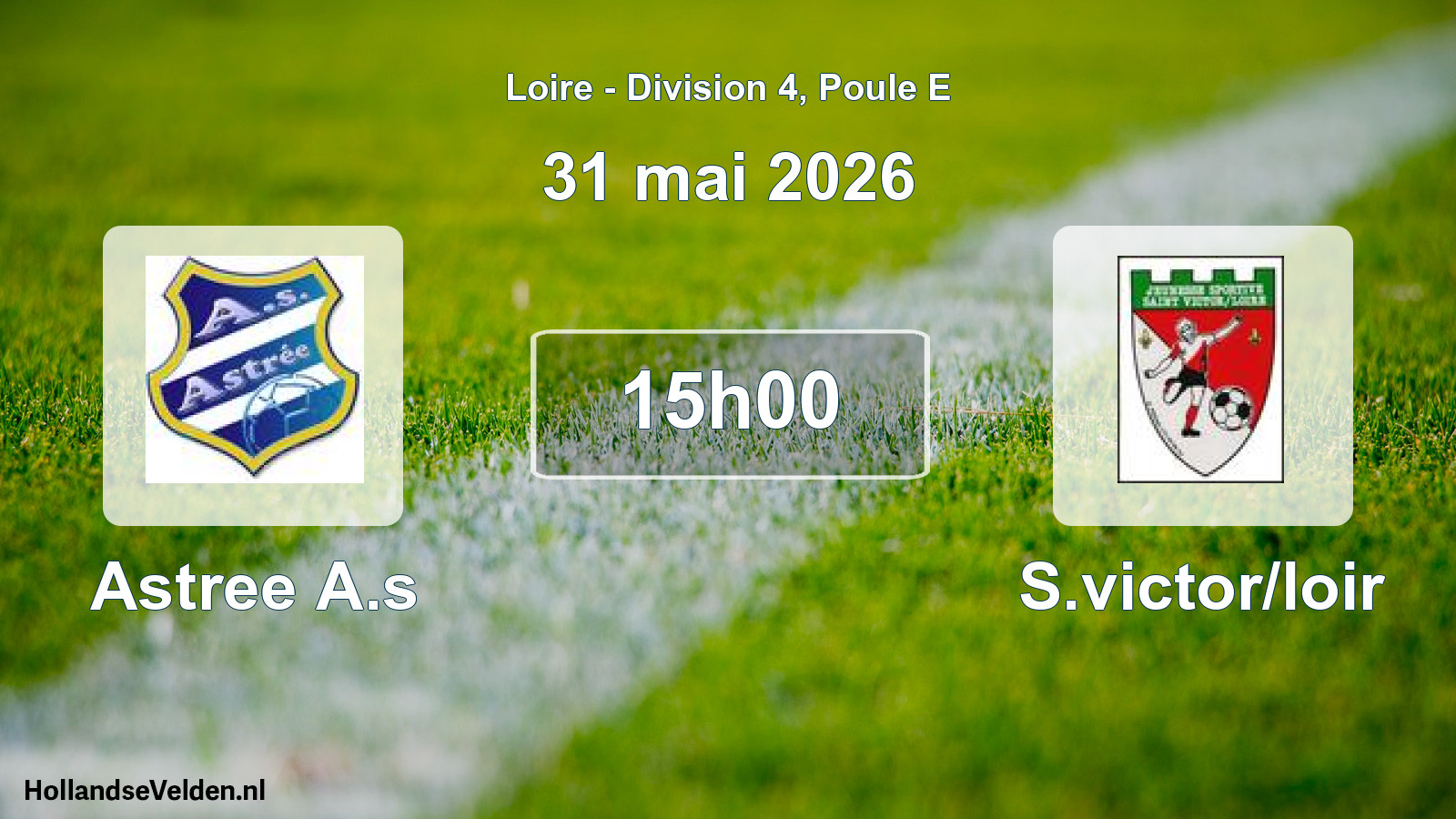 Geplande wedstrijd: Astree A.s - S.victor/loir (31 mei 2026)