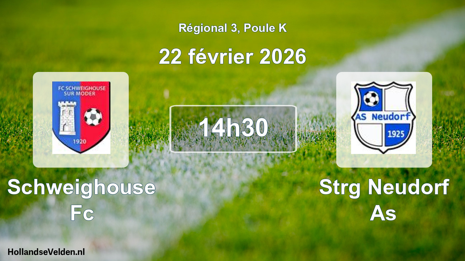 Geplande wedstrijd: Schweighouse Fc - Strg Neudorf As (22 février 2026)