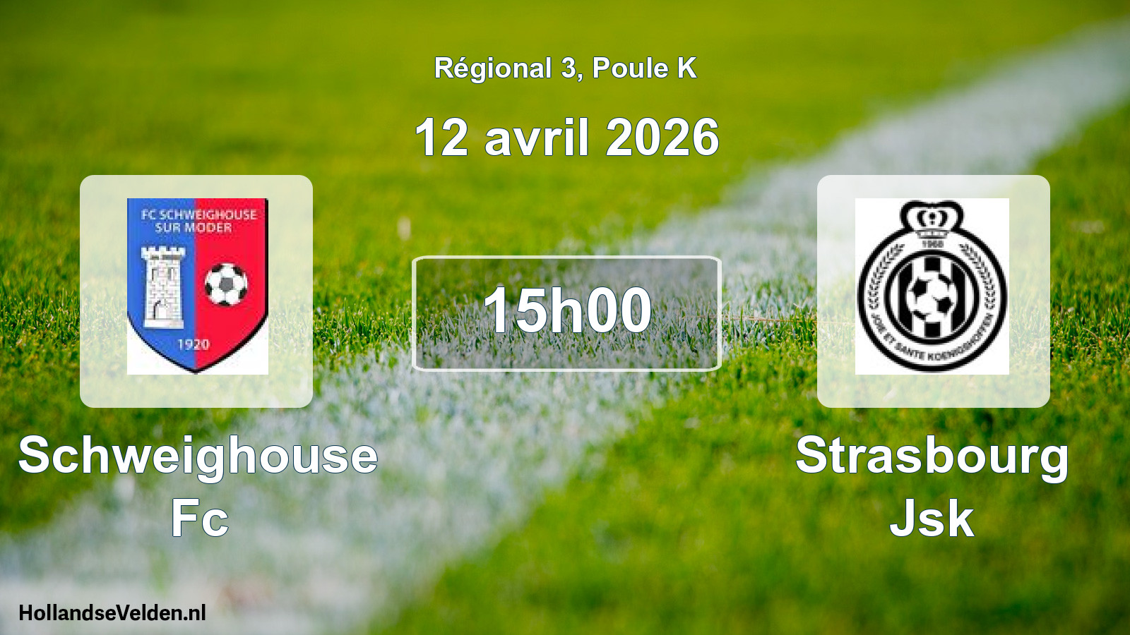 Geplande wedstrijd: Schweighouse Fc - Strasbourg Jsk (12 avril 2026)
