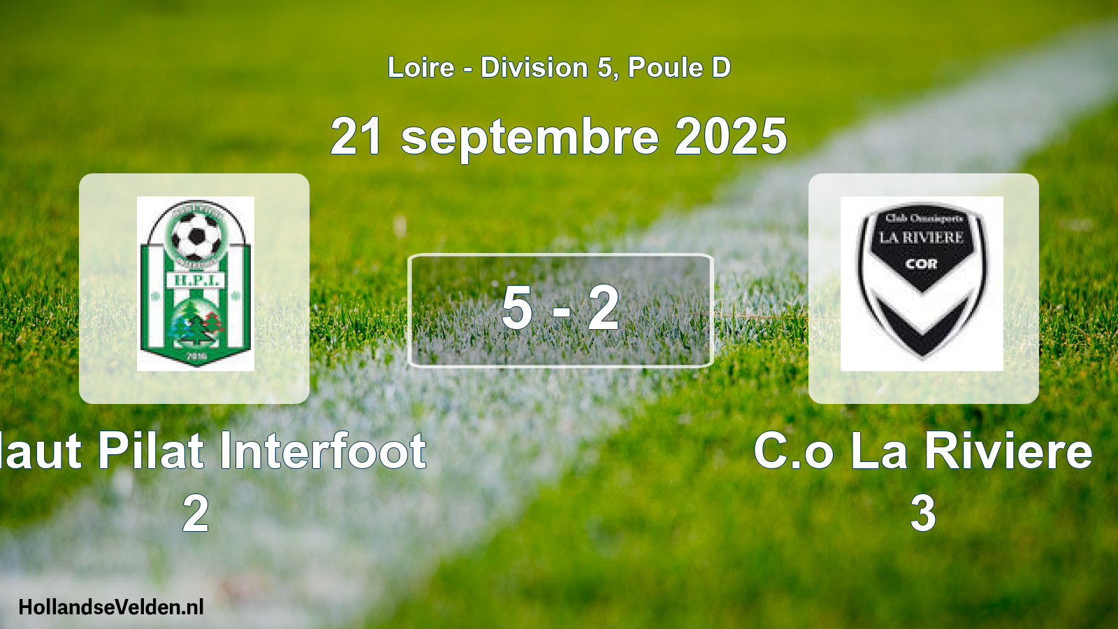 Gespeelde wedstrijd: Haut Pilat Interfoot 2 - C.o La Riviere 3 5 - 2 (21 september 2025)