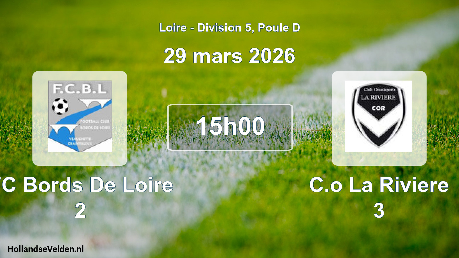 Geplande wedstrijd: FC Bords De Loire 2 - C.o La Riviere 3 (29 maart 2026)