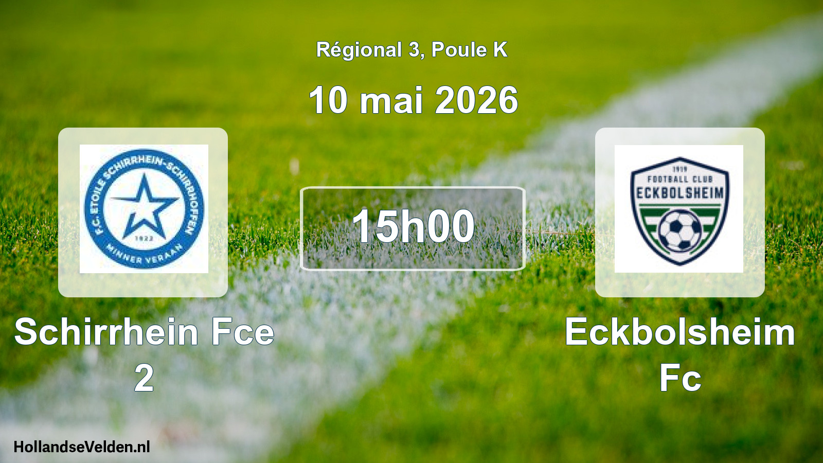 Geplande wedstrijd: Schirrhein Fce 2 - Eckbolsheim Fc (10 mai 2026)