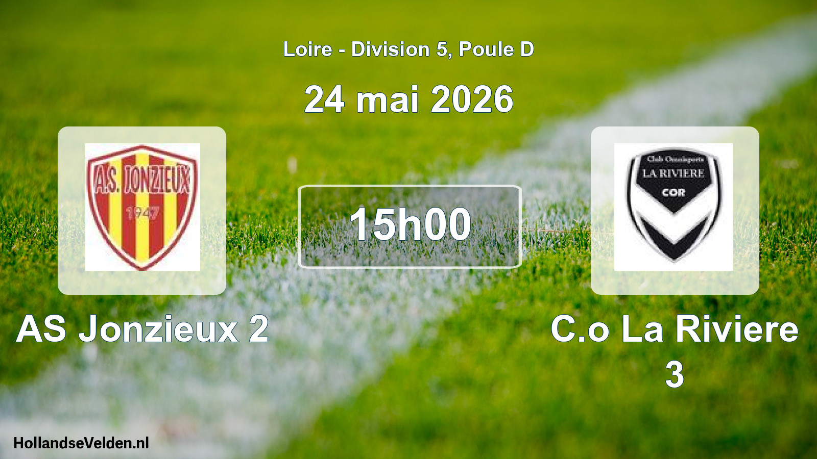 Geplande wedstrijd: AS Jonzieux 2 - C.o La Riviere 3 (24 mei 2026)