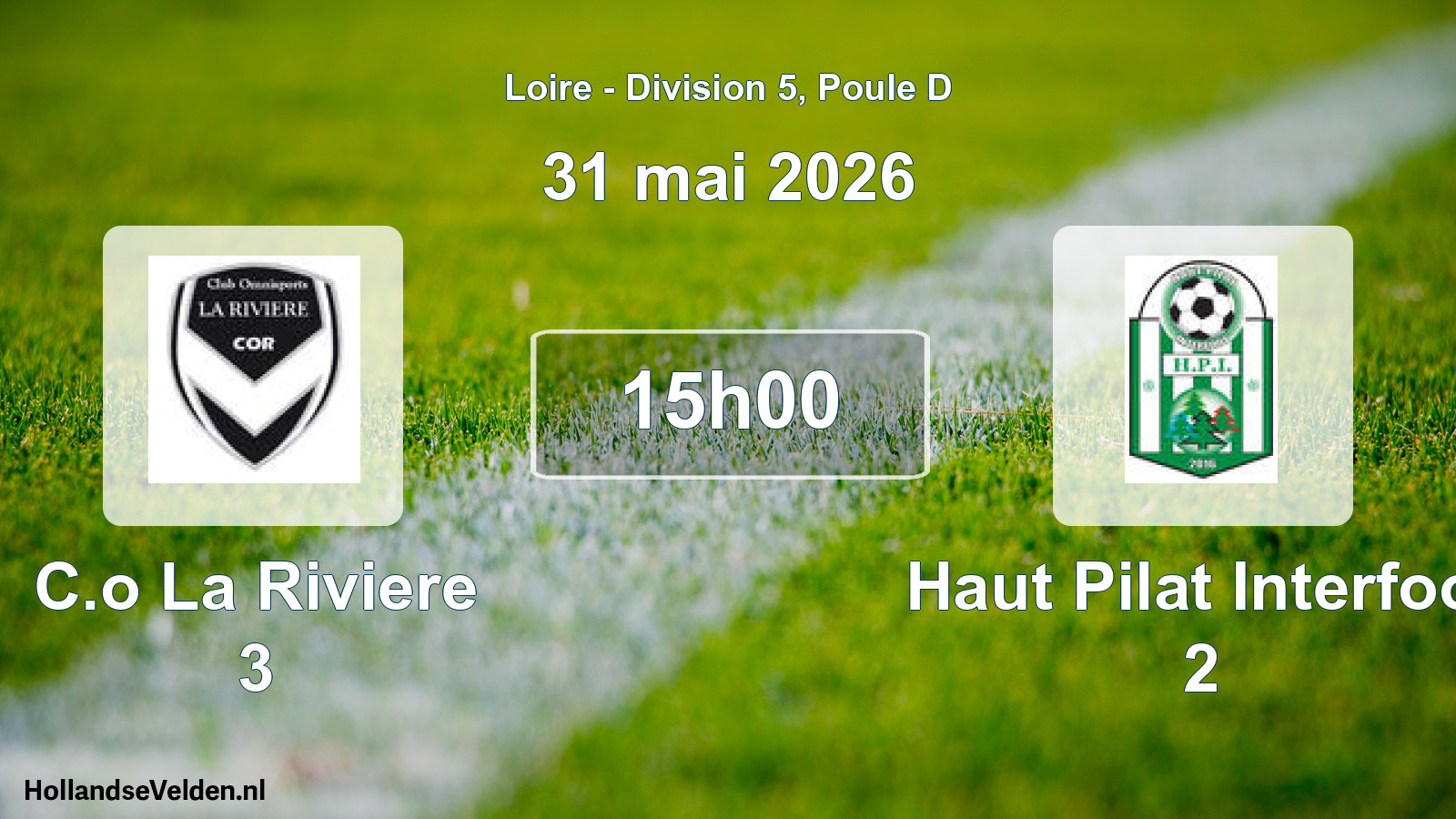 Match programmé: C.o La Riviere 3 - Haut Pilat Interfoot 2 (31 mai 2026)