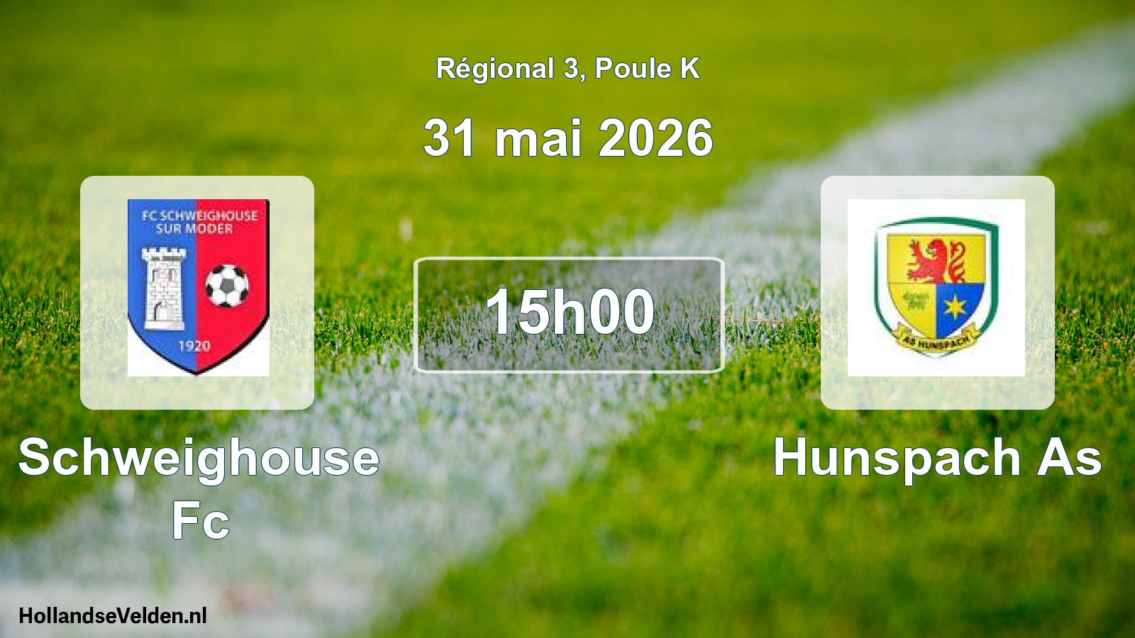 Geplande wedstrijd: Schweighouse Fc - Hunspach As (31 mai 2026)