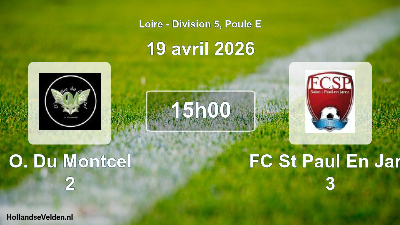 Geplande wedstrijd: O. Du Montcel 2 - FC St Paul En Jare 3 (19 april 2026)