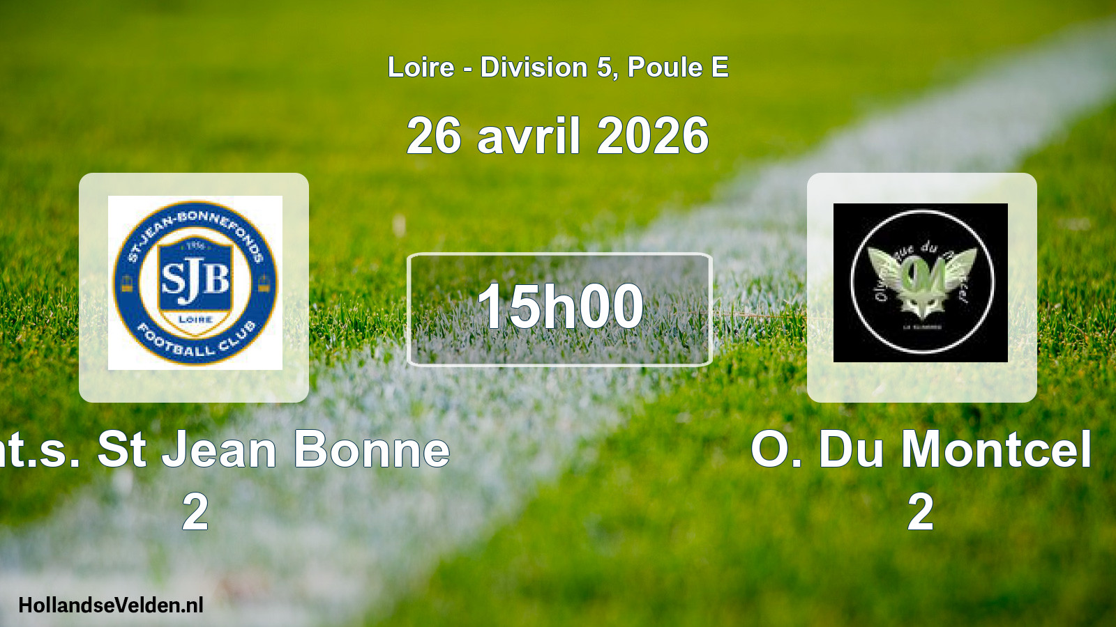 Geplande wedstrijd: Ent.s. St Jean Bonne 2 - O. Du Montcel 2 (26 april 2026)