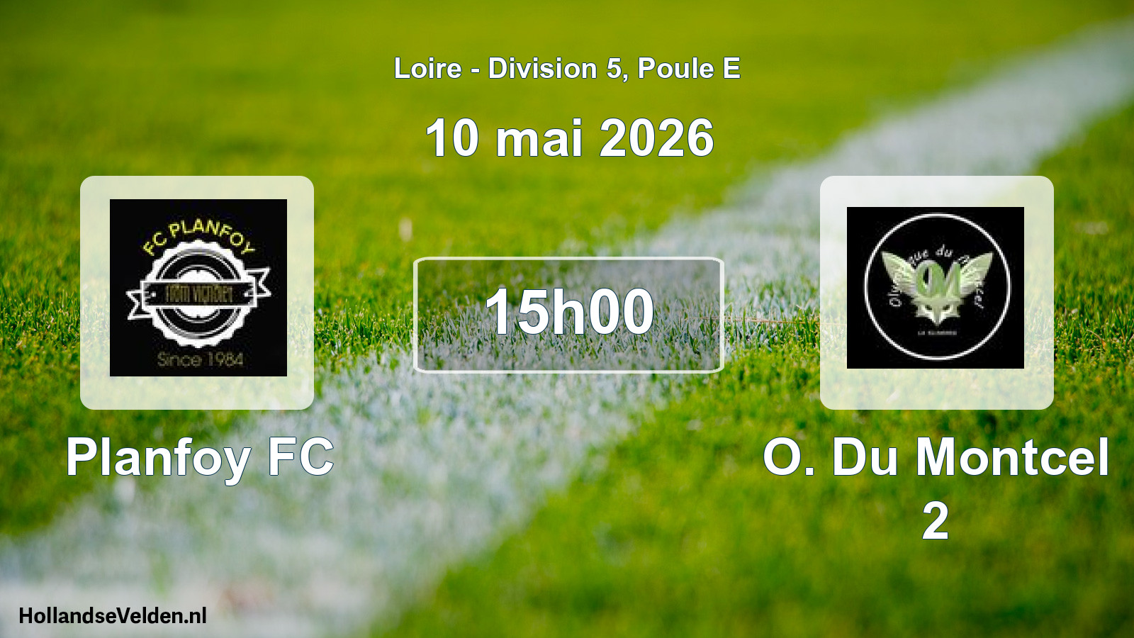 Match programmé: Planfoy FC - O. Du Montcel 2 (10 mai 2026)