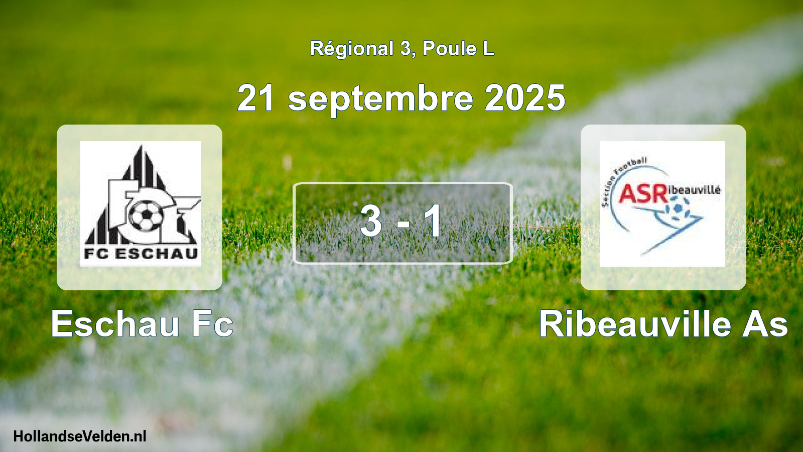 Gespeelde wedstrijd: Eschau Fc - Ribeauville As 3 - 1 (21 september 2025)