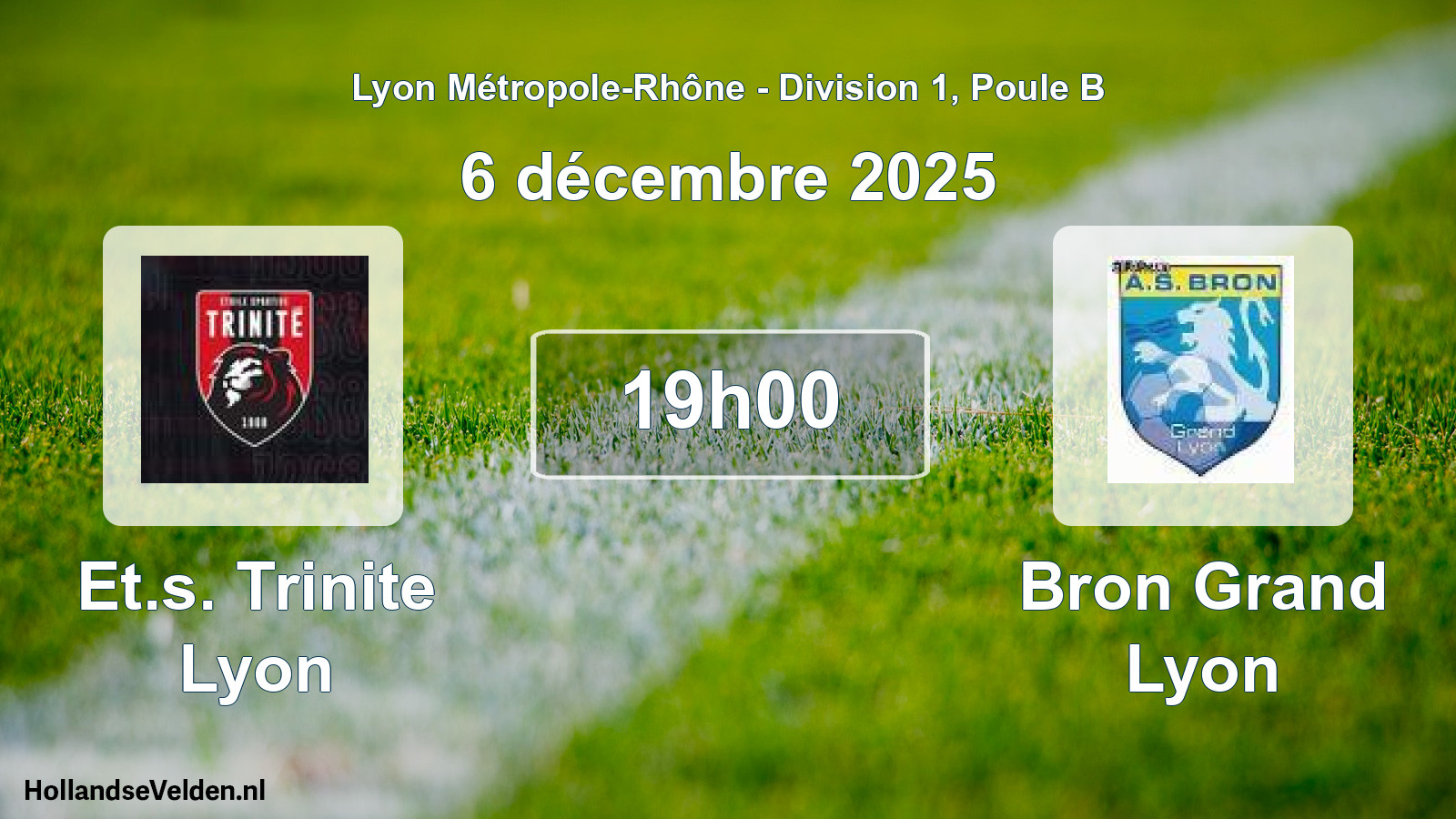 Geplande wedstrijd: Et.s. Trinite Lyon - Bron Grand Lyon (6 december 2025)