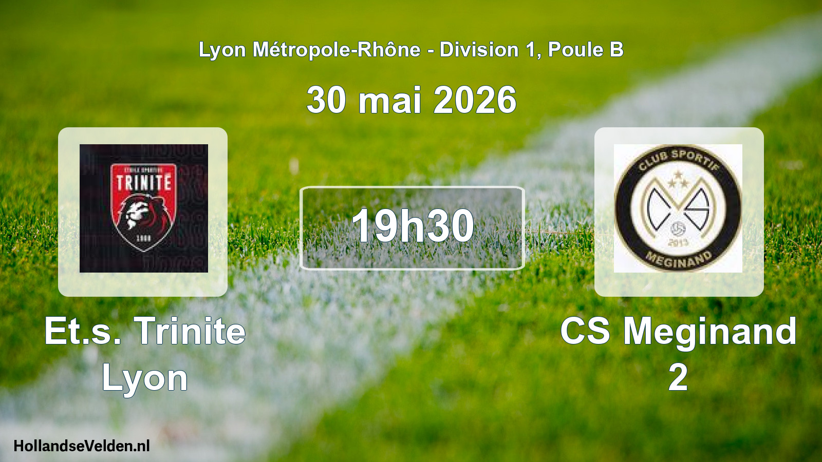 Geplande wedstrijd: Et.s. Trinite Lyon - CS Meginand 2 (30 mei 2026)
