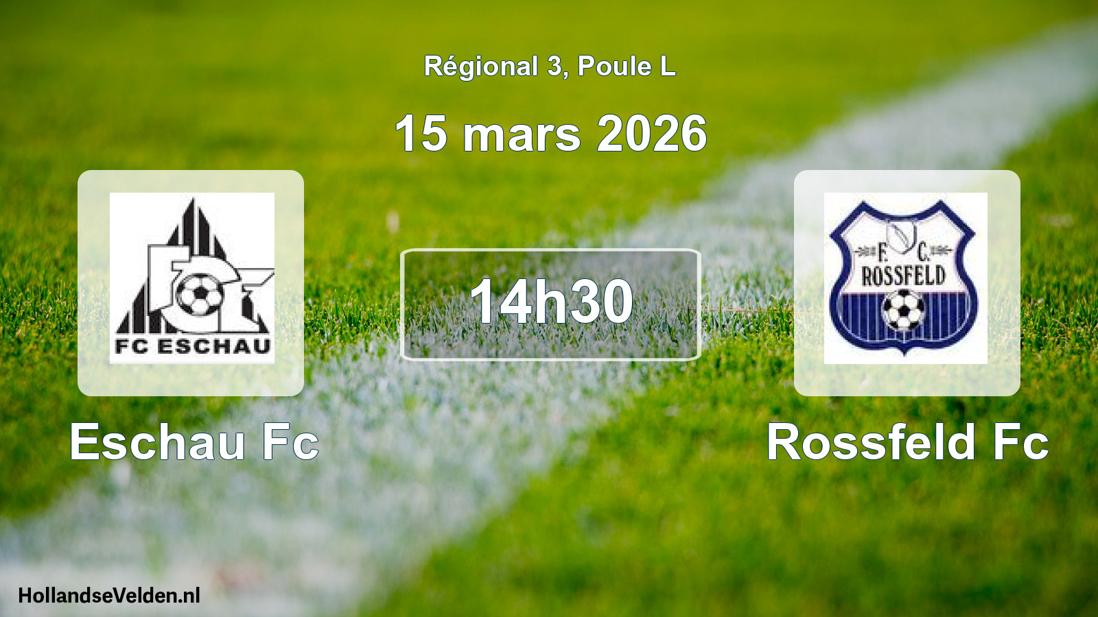 Scheduled Match: Eschau Fc - Rossfeld Fc (15 March 2026)