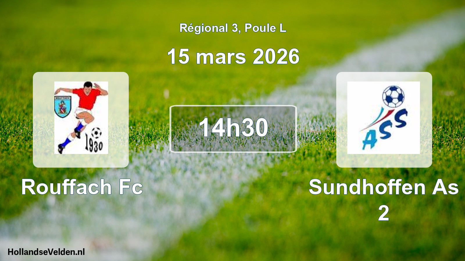 Scheduled Match: Rouffach Fc - Sundhoffen As 2 (15 March 2026)