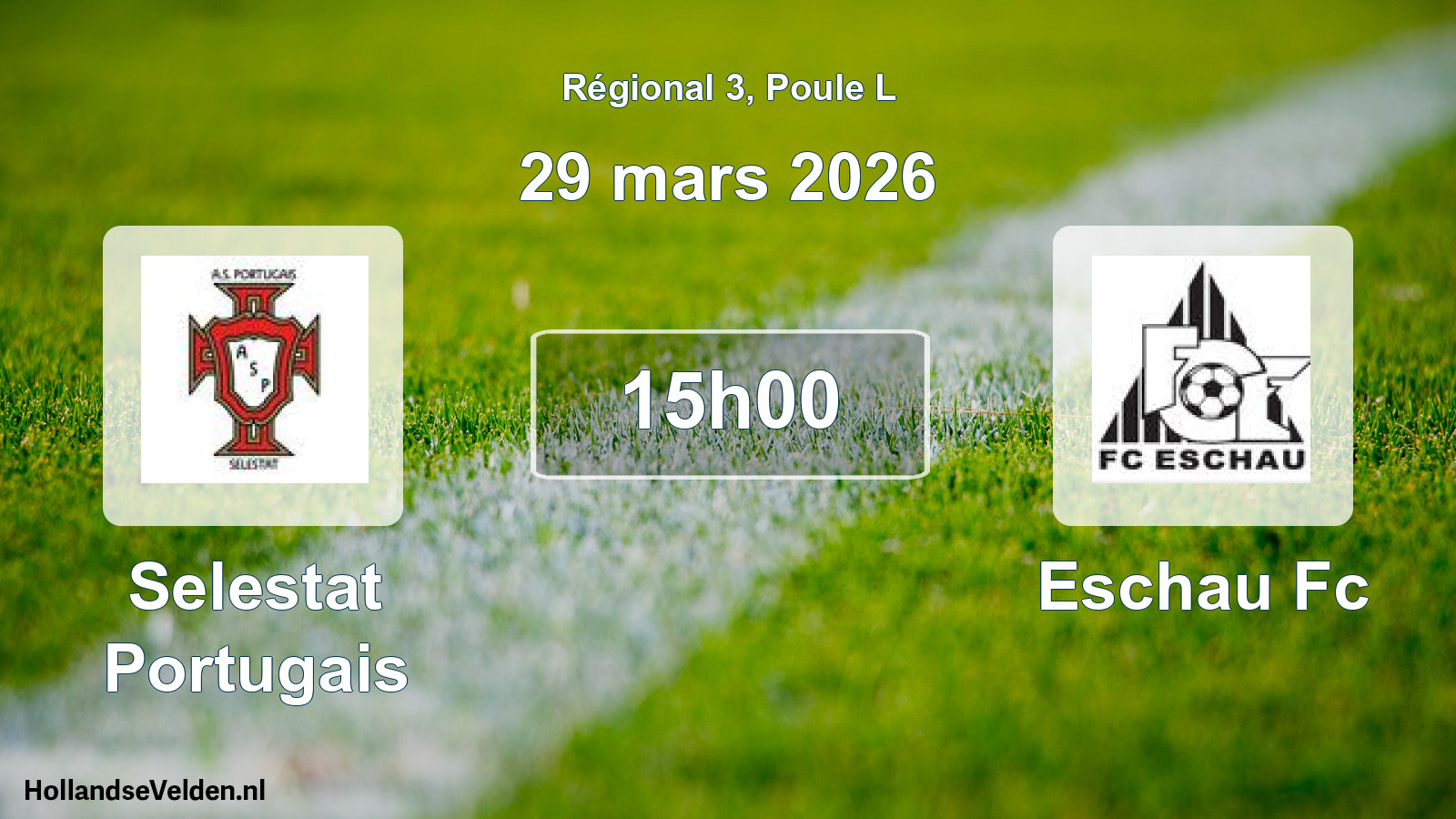 Scheduled Match: Selestat Portugais - Eschau Fc (29 March 2026)