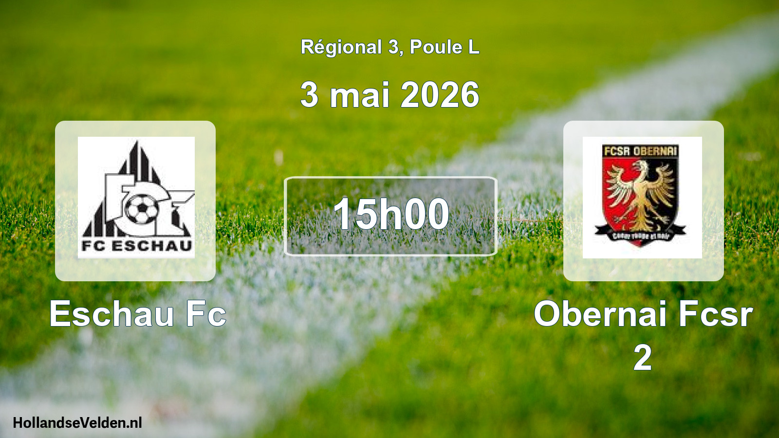 Geplande wedstrijd: Eschau Fc - Obernai Fcsr 2 (3 mei 2026)